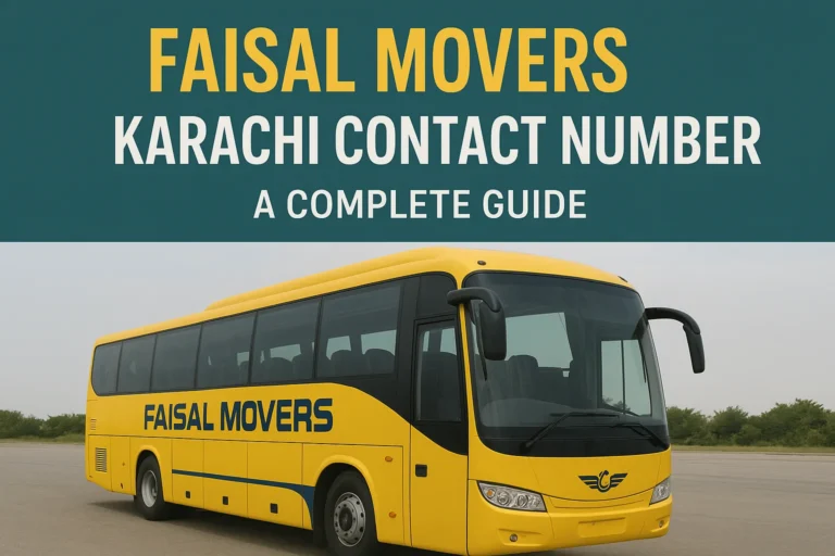 Faisal Movers Karachi Contact Number – A Complete Guide